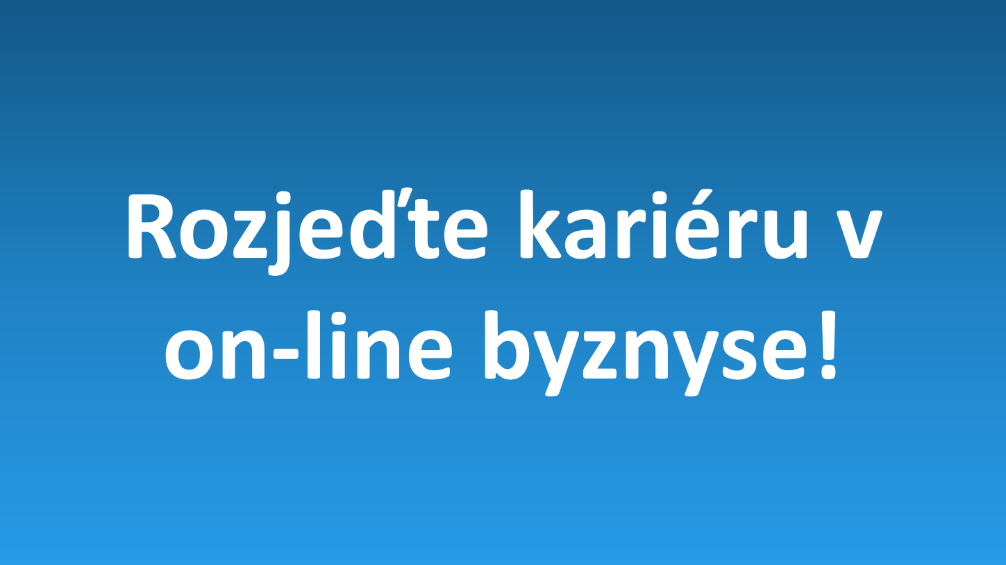 Přišli jste o práci? Zkuste podnikat na internetu!